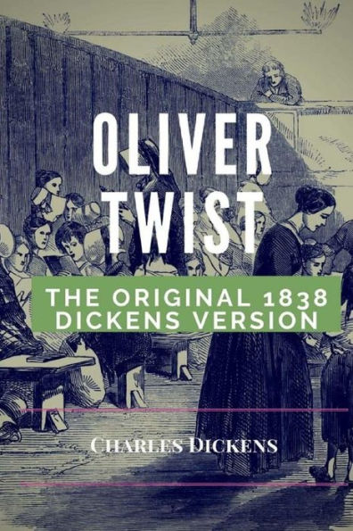 Oliver Twist: The original 1848 Dickens version