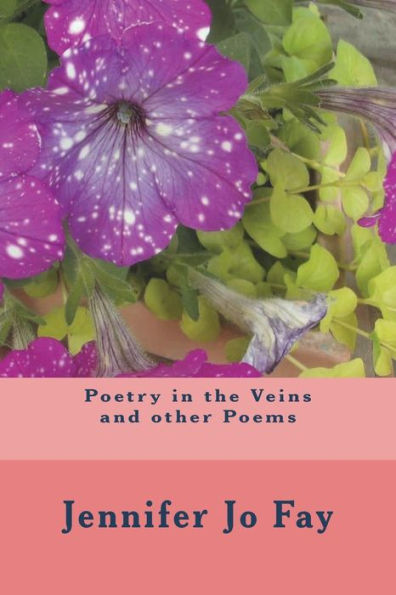 Poetry in the Veins and other Poems by Jennifer Jo Fay, Paperback ...