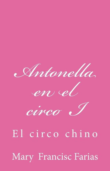 Antonella en el circo I: El circo chino