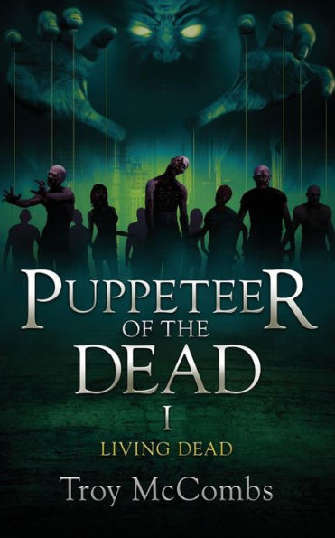 Puppeteer of the Dead: Book 1 Living Dead