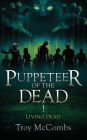 Puppeteer of the Dead: Book 1 Living Dead