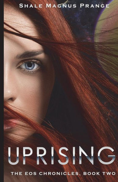 Uprising: The EOS Chronicles, Book Two of Two