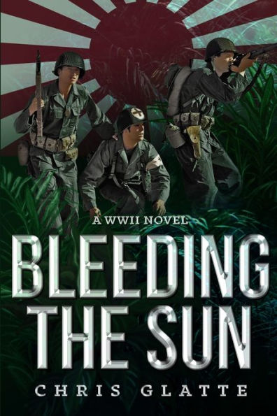 Bleeding The Sun: WWII Novel