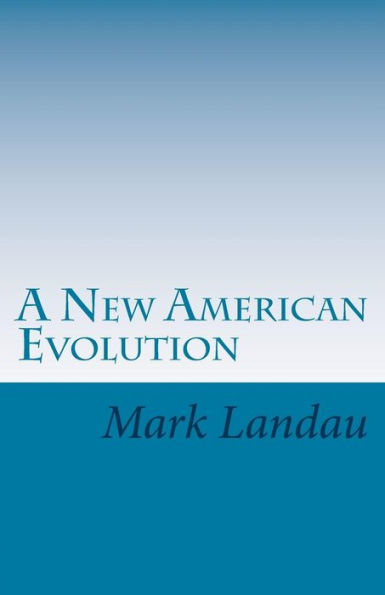 A New American Evolution: To Save Our World