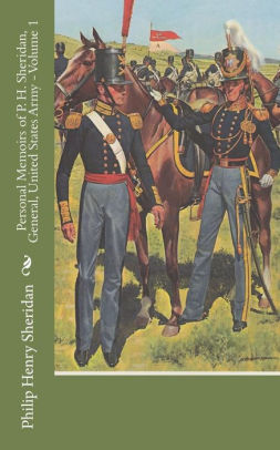 Personal Memoirs Of P H Sheridan General United States Army Volume 1paperback - 