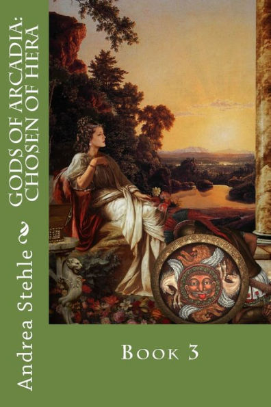 Gods of Arcadia: Chosen of Hera: Book 3