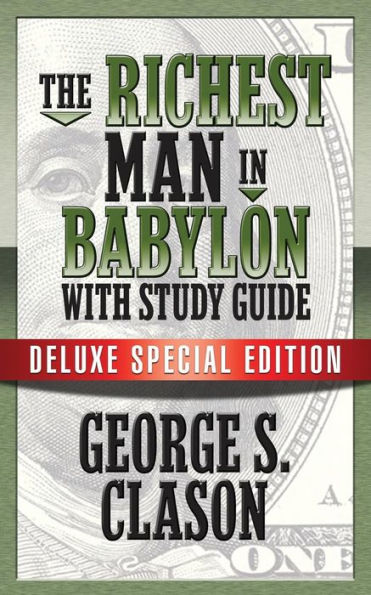 The Richest Man Babylon with Study Guide: Deluxe Special Edition