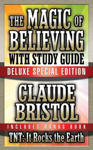 the Magic of Believing & TNT: It Rocks Earth with Study Guide: Deluxe Special Edition