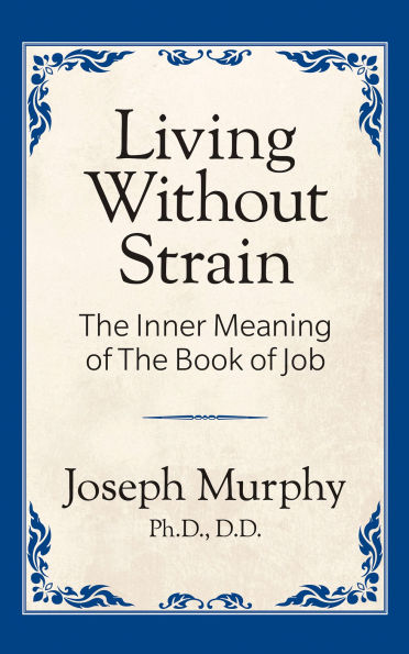 Living Without Strain: the Inner Meaning of Book Job: Job