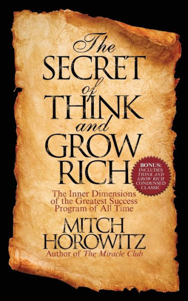 the Secret of Think and Grow Rich: Inner Dimensions Greatest Success Program All Time