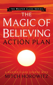 Free mp3 downloadable audio books The Magic of Believing Action Plan in English PDF CHM by Mitch Horowitz