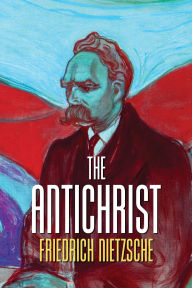 Title: The Antichrist, Author: Friedrich Nietzsche