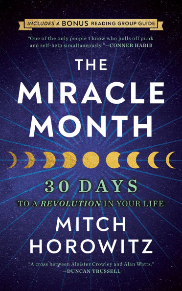 The Miracle Month - Second Edition: 30 Days to a Revolution Your Life