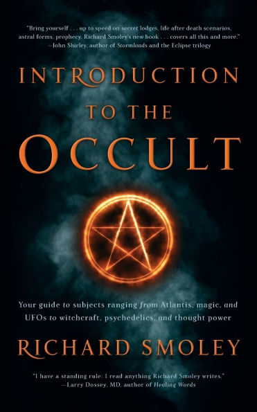 Introduction to The Occult: Your guide subjects ranging from Atlantis, magic, and UFOs witchcraft, psychedelics, thought power