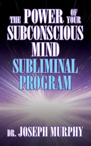 Ebook gratuitos download The Power of Your Subconscious Mind Subliminal Program 9781722505936