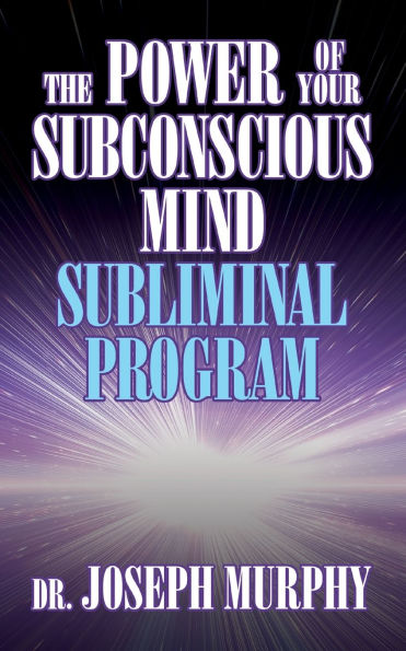 The Power of Your Subconscious Mind Subliminal Program