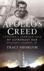 Apollo's Creed: Lessons I Learned From My Astronaut Dad Richard F. Gordon, Jr.