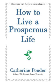 Title: How to Live a Prosperous Life, Author: Catherine Ponder