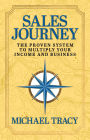 Sales Journey: The Proven System to Multiply Your Income And Business