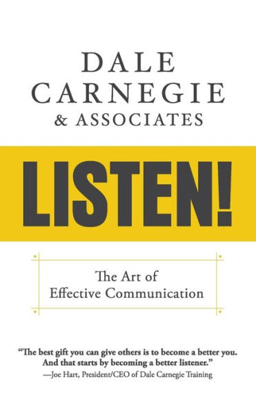 Listen!: The Art of Effective Communication: The Art of Effective Communication