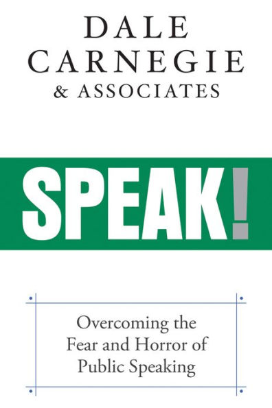 Speak!: Overcoming the Fear and Horror of Public Speaking