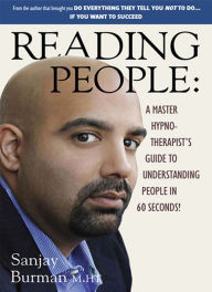 Title: Reading People: A Master Hypno-Therapist's Guide to Understanding People, Author: Sanjay Burman