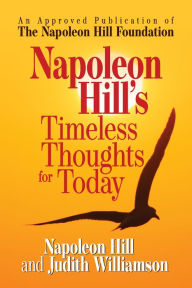 Title: Napoleon Hill's Timeless Thoughts for Today, Author: Napoleon Hill