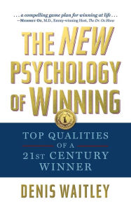 Download free account book The New Psychology of Winning: Top Qualities of a 21st Century Winner by Denis Waitley