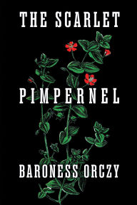 Title: The Scarlet Pimpernel, Author: Baroness Orczy