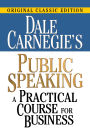 Dale Carnegie's Public Speaking: A Practical Course for Business