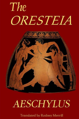 aeschylus oresteia summary agamemnon play