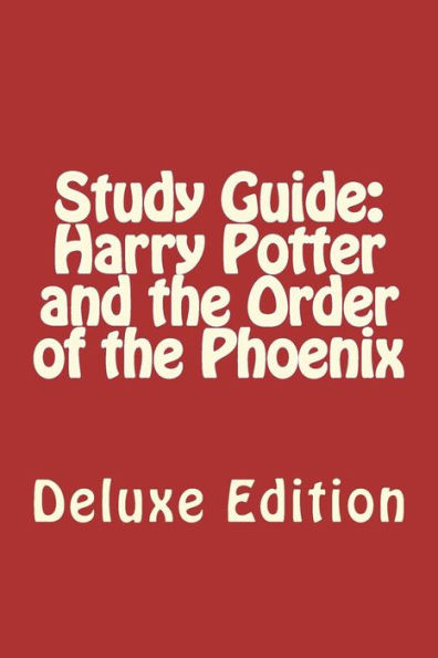 Study Guide: Harry Potter and the Order of the Phoenix: Deluxe Edition