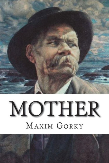 Mother by Maksim Gorky, Paperback | Barnes & Noble®