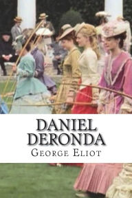 Title: Daniel Deronda, Author: George Eliot