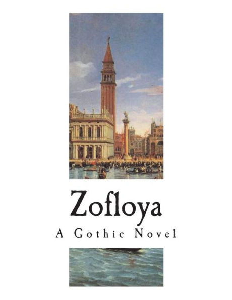 Zofloya: The Moor: A Romance of the Fifteenth Century