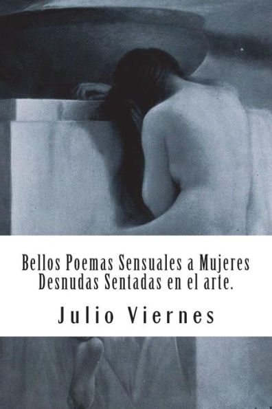 Bellos Poemas Sensuales a Mujeres Desnudas Sentadas en el arte.