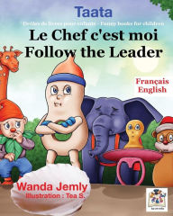 Title: Le chef c'est moi - Follow the Leader, Author: Wanda Jemly