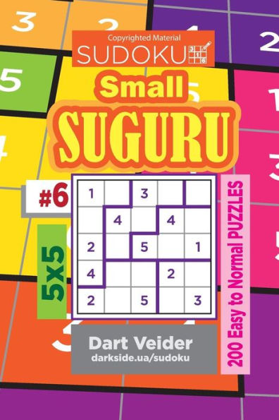 Sudoku Small Suguru - 200 Easy to Normal Puzzles 5x5 (Volume 6)