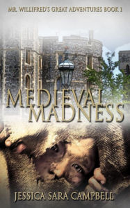 Title: Medieval Madness, Author: Jessica Sara Campbell