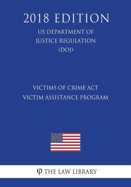 Victims of Crime Act Victim Assistance Program (US Department of ...