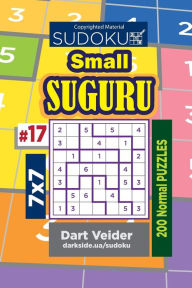 Title: Sudoku Small Suguru - 200 Normal Puzzles 7x7 (Volume 17), Author: Dart Veider