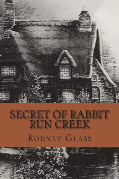 Secret of Rabbit Run Creek