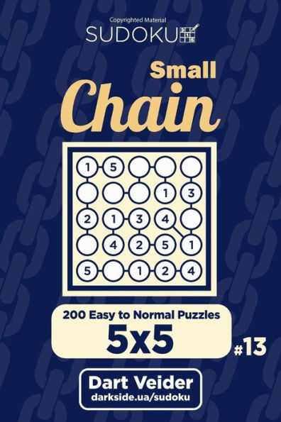 Small Chain Sudoku - 200 Easy to Normal Puzzles 5x5 (Volume 13)