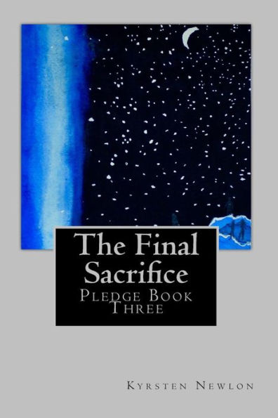 The Final Sacrifice: Pledge Book Three