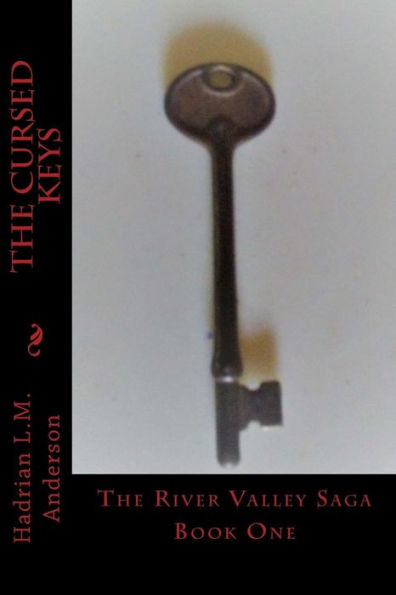 The Cursed Keys: The River Valley Saga