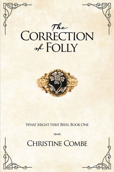 The Correction of Folly: What Might Have Been, Book One