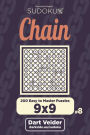 Chain Sudoku - 200 Easy to Master Puzzles 9x9 (Volume 8)
