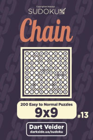 Title: Chain Sudoku - 200 Easy to Normal Puzzles 9x9 (Volume 13), Author: Dart Veider