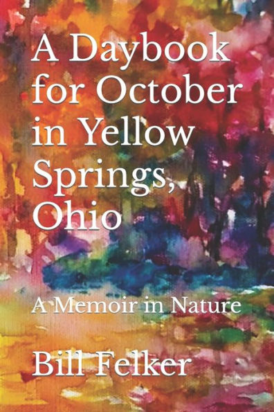 A Daybook for October in Yellow Springs, Ohio: A Memoir in Nature