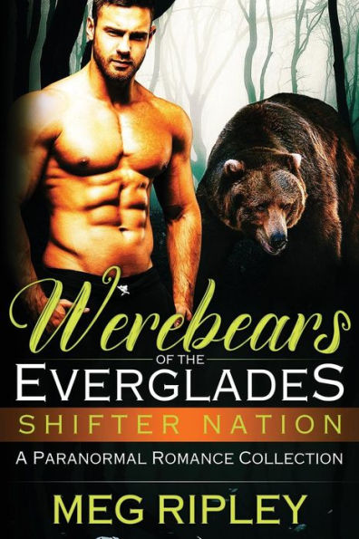 Werebears Of The Everglades: A Paranormal Romance Collection